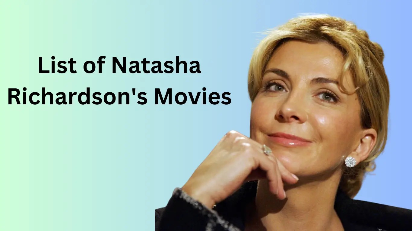 List of Natasha Richardson's Movies